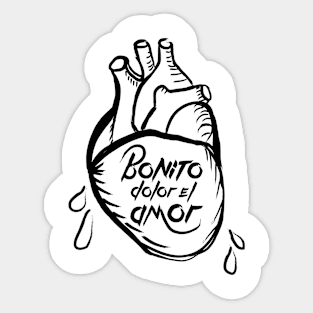 Bonito Dolor el Amor - Black Sticker